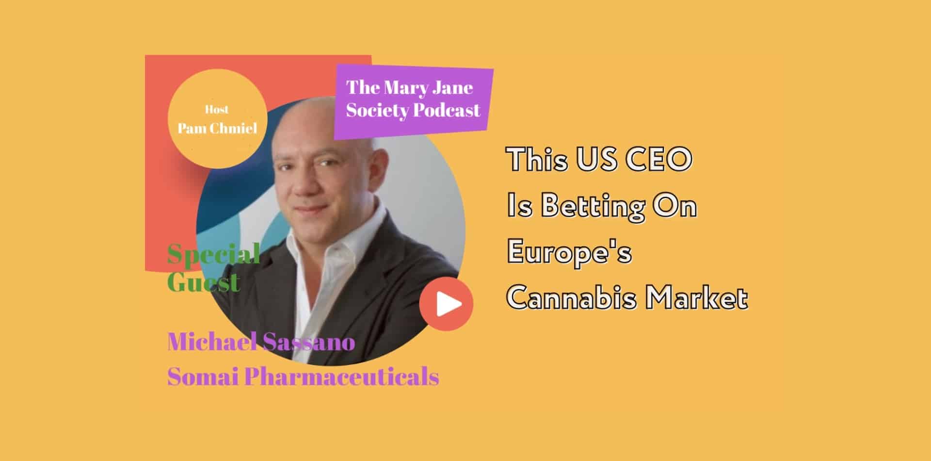 Der Mary Jane Society Podcast: Michael Sassano über den europäischen Cannabismarkt